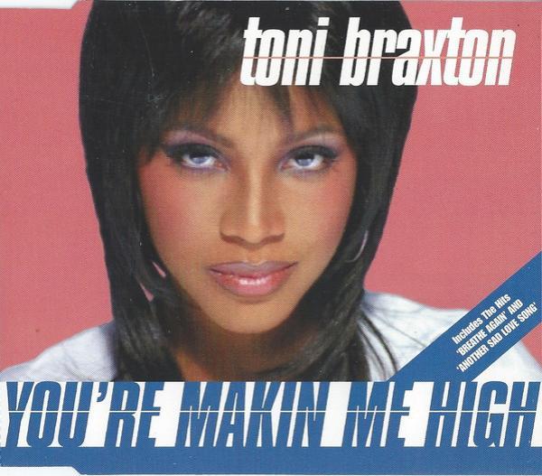Toni Braxton - You're Makin' Me High