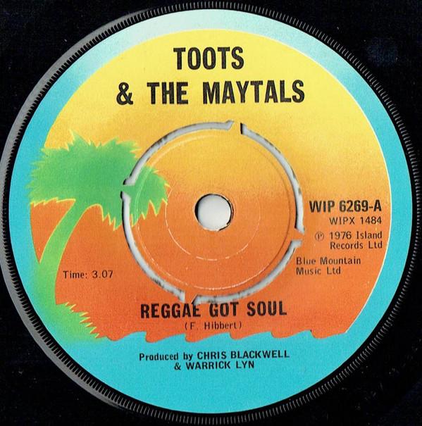 Toots & The Maytals - Reggae Got Soul