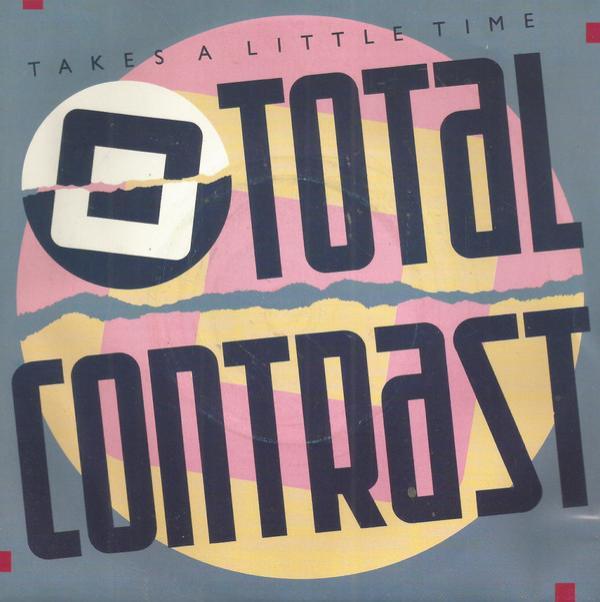 Total Contrast - Takes A Little Time