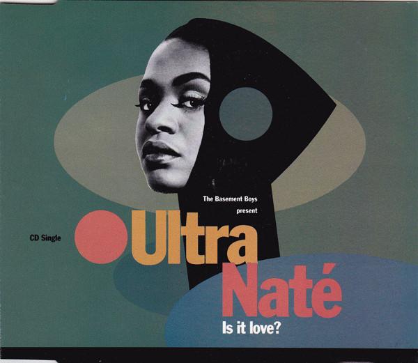 Ultra Naté, The Basement Boys - Is It Love?