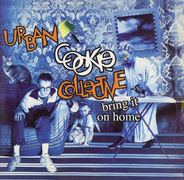 Urban Cookie Collective - Bring It On Home