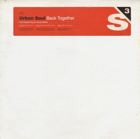 Urban Soul - Back Together (The Original King Street Hiroshi Mixes)