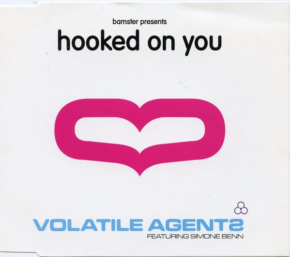 Volatile Agents, Simone Benn - Hooked On You